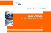 Opening of new shipping routes lot2-03...OPENING OF NEW ARCTIC SHIPPING ROUTES 5 status of the passage. In the case of the NEP, Russia actively advertises its Northern Sea Route, seeing
