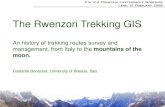 The Rwenzori Trekking GIS · The NEPALI experience on trekking routes survey The Rwenzori Trekking GIS The topography and surveying group of University of Brescia, started from 2000,