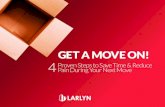 GET A MOVE ON! · MOVING: A TIMELINE 4 TO 6 WEEKS BEFORE MOVING • Schedule your mail to be forwarded to your new address with Canada Post. 2 TO 3 WEEKS BEFORE MOVING • Get boxes