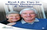 Real-Life Tips to Selling, Downsizing & Moving · Tips from the “Real” Experts on Moving For Vicki Smith, downsizing and preparing for her move into her new independent living