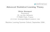 Advanced Statistical Learning Theory · Advanced Statistical Learning Theory Olivier Bousquet Pertinence 32, rue des Jeuˆneurs F-75002 Paris, France olivier.bousquet@pertinence.com