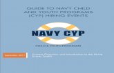 GUIDE TO NAVY CHILD AND YOUTH PROGRAMS (CYP) HIRING …€¦ · Maintains resource and budget controls. Coordinates teams to execute setup, teardown, and overall event delivery. Works