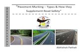 Pavement Marking Types & How they Suppliment Road Safety · Abhishek Pathak. Agenda Why Road Marking ? Basics of RetroBasics of Retro-reflective Technologyreflective Technology Current