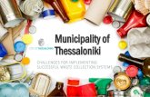 Municipality of Thessaloniki - Collectors · The land belongs to the Municipality of Thessaloniki. Some old buildings have to be demolished while the rest will be renovated. An exhibition