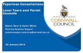 Paperless Consultations Local Town and Parish Councils · Paperless Consultations Local Town and Parish Councils 25 January 2016 Martin Bunt & Karen White . Planning Systems Support