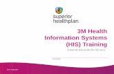3M Health Information Systems (HIS) Training · 10/20/2015  · • 3M’s Value Index Score (VIS) measures quality measures in six domains: – Chronic and Follow-Up Care – Primary