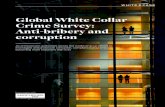 Global White Collar Crime Survey: Anti-bribery and corruption€¦ · Crime Survey: Anti-bribery and corruption As enforcement authorities across the world ramp up efforts to investigate