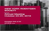 NEW YORK ROENTGEN SOCIETY - MemberClicks Annual Meeting 2019 3.3.… · 1 Annual Meeting October 23-25, 2019 NEW YORK ROENTGEN SOCIETY 15 W 43rd St, New York, NY 10036 Princeton Club