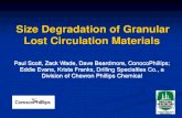 Size Degradation of Granular Lost Circulation Materialsdea-global.org/wp-content/uploads/2012/01/DEAShear... · 2012. 4. 14. · Lost Circulation Materials Paul Scott, Zack Wade,