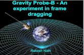 Gravity Probe-B - An experiment in frame draggingastronomy.nmsu.edu/rnath/Seminar12/Astr500_GPB.pdf · GPB was designed to test two effects, the geodetic effect and frame dragging