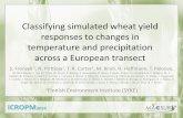 Classifying simulated wheat yield responses to changes in ... · ARMOSA Alessia Perego University of Milan Italy CARAIB Crop Julien Minet Université de Liège Belgium CERES-wheat