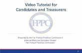 Video Tutorial for Candidates and Treasurers€¦ · Video Tutorial for Candidates and Treasurers Presented by the Fair Political Practices Commission’s External Affairs and Education
