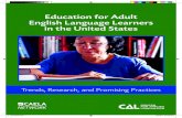 Education for Adult English Language Learners in …...Adult Education, including Christopher Coro, Lynn Spencer, and Tanya Shuy, offered their insights and comments on a variety of