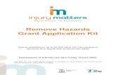 Remove Hazards Grant Application Kit€¦ · Hazards messages. Each campaign includes a grants program, campaign toolkit, facilitator guide, mass media, ... factors such as supportive