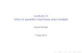 Lecture 3: Intro to parallel machines and modelsbindel/class/cs5220-f11/slides/lec03.pdf · Lecture 3: Intro to parallel machines and models David Bindel 1 Sep 2011. Logistics ...