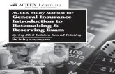 ACTEX Study Manual for General Insurance …...2018/06/07  · ACTEX General Insurance Introduction to Ratemaking & Reserving Exam Study Manual, Spring 2018 Edition, Second Printing