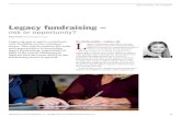 Legacy fundraising...Legacy fundraising – risk or opportunity? Philanthropy Impact Magazine: 13 – AUTUMN 2016 40benefiting most. Analysis of the top 20 charities by legacy income