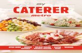 Caterer - Metro Inc. · treats. let tHe party BegiN! CHildreN’s platter. Lovely assortment of egg and cheese sandwiches, celery, carrots, tomatoes mini-pizzas and cheddar cheese.