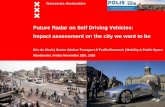 Future Radar on Self Driving Vehicles: Impact assessment ...€¦ · •Creative economy •Suburbanisation •smart roads regulate traffic •‘Internet of Cars’ •Less sharing