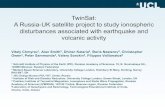 TwinSat: A Russia-UK satellite project to study ... · A Russia-UK satellite project to study ionospheric disturbances associated with earthquake and volcanic activity . 2 IRIS .