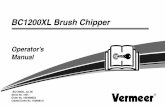 BC1200XL Brush Chipper - ABC Equipment Rental · BC1200XL Brush Chipper BC1200XL_o2_00 Serial No. 1001 - Order No. 105400BZ3 Cabled Order No. 163698121 Operator’s Manual