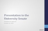 Presentation to the University Senate · Forces We Face: State Appropriations *Includes ARRA funds of $21.1 million in 2009 -10 and $17.3 million in 2010- 11 . $303 . $295 . $280