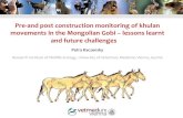Pre-and post construction monitoring of khulan movements ... · (Equus hemionus) Oportunistic eats what is available Red List species only Mongolia still has a large population (~40,000