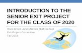 Senior Exit Project · Exit Project Committee Contact the committee at 785-494-8591 or by e-mail: •Jessica Augustine (chairperson) •augustij@rockcreekschools.org •Cherrie Lindsey