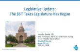 Legislative Update: The 86th Texas Legislature Has Begun · The 86th Texas Legislature Has Begun Jennifer Banda, J.D. Vice President, Advocacy and Public Policy Texas Hospital Association