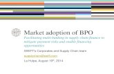 Market adoption of BPO - Collyer Consulting · •The BPO is based on proven best practices: technology neutral industry standards (ISO 20022) •All leading trade vendors and trade