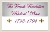 The “Second” French Revolution - WordPress.com · 2009. 12. 2. · The “Second” French Revolution The National Convention: Girondin Rule: 1792-1793 Jacobin Rule: 1793-1794