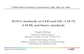 IESNA standards on LED and SSL: LM-79, LM-80, and future ...€¦ · Covers LED luminaires and integrated LED lamps. Covers measurements of • Total luminous flux (lumen) • Luminous