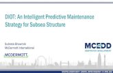 DIOT: An Intelligent Predictive Maintenance Strategy for Subsea … · 2019. 4. 4. · NOVOTEL LONDON WEST • LONDON, UNITED KINGDOM • 2-4 APRIL 2019 DIOT: An Intelligent Predictive