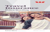 Travel Insurance - Westpac · Travel Insur olicy Welcome We know that travelling can be an amazing and inspiring experience and that we want you to enjoy yourself, even when you are