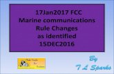 12/20/2016 1 FCC rules update.pdf · Portable Marine VHF Radios on Shore The present rules eliminate the use of marine portable VHF radios on shore. The GMDSS Task Force has convinced