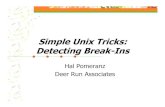Simple Unix Tricks: Detecting Break-Insbullwinkle.deer-run.com/~hal/MWVLUG-detecting.pdf · Set-UID and Set-GID Files New or modified set-UID and set-GID files should be a concern:
