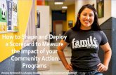 How to Shape and Deploy a Scorecard to Measure the Impact of …€¦ · from high school, qualify for post-secondary education; and financially empower low-moderate income city families