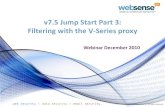 v7.5 Jump Start Part 3: Filtering with the V-Series proxykb.websense.com/pf/12/webfiles/Webinars/webinar... · Filtering Policy Categorized Permitted, & Web 2.0 SSL Decryption Bypass