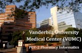 Vanderbilt University Medical Center (VUMC) · • Will transition hospital and clinic to Epic from current EHR in late April of 2020. • Has existing PGY1 residency program. •