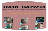 Rain Barrels More than a drop in the bucket for conservation · capacity of your rain barrel(s). If you want to store water for irrigation between summer storms, you will need a rain
