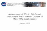 Assessment of TRL in AO-Based Evaluations and …...•Software development is not addressed and only hardware is considered in the TRL assessment •NPR 7123.1Bincludes both hardware