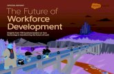 SPECIAL REPORT The Future of Workforce Development...Salesforce Research provides data-driven insights to help ... majority of hiring managers view online training and development