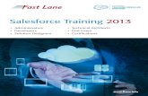 Salesforce Training 2013 - flane.co.uk · Salesforce Training Expertise: the fastest path to success raining T is your quickest route to success with Salesforce. Customers who were
