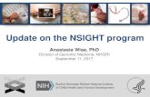 Update on the NSIGHT program - Genome.gov · Anastasia Wise, PhD. Division of Genomic Medicine, NHGRI. September 11, 2017 • NSIGHT Program Background • Protocols at 4 sites •