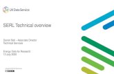 SERL Technical overview - ukdataservice.ac.uk€¦ · SERL Technical overview Darren Bell –Associate Director Technical Services Energy Data for Research ... •Messaging pipeline