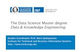 The Data Science Master degree Data & Knowledge Engineering · DKE in the times of Data Science What Expertise do you need to become a Data Scientist? 1. Data 2. Methods ! Methods