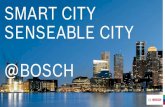 SMART CITY SENSEABLE CITY @BOSCH - RisorseComuni · facile accesso a diverse offerte di trasporto multimodale, es. trasporto pubblico, car sharing, bike sharing ecc. Circa 500.000