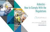Asbestos - How to Comply With the Regulations - HSONLINE... · Asbestos Cement roofs, undercloaking, panels, guttering and downpipes Loose fill insulation AIB ceiling tiles, partition