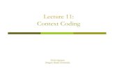 Lecture 11: Context Coding - Oregon State Universityweb.engr.oregonstate.edu/~thinhq/teaching/ece499/... · Burrows-Wheeler Transform Burrows-Wheeler (1994) BW Transform creates a
