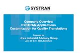 Company Overview SYSTRAN Applications Customization for ... · v5 translation engine powered by XML • Interoperability –all SYSTRAN dictionaries are in XML native format • Extensibility